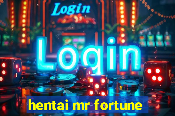 hentai mr fortune